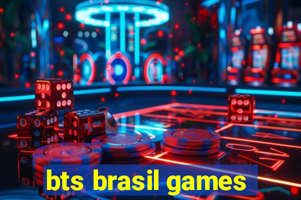 bts brasil games